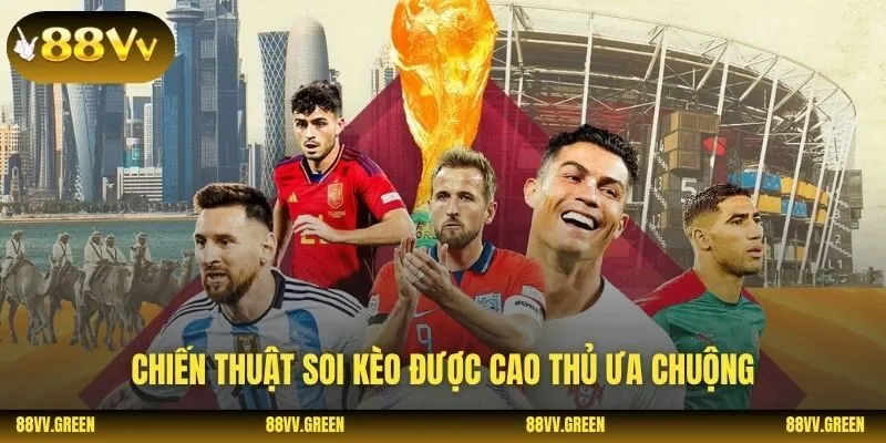 Chiến thuật soi kèo được cao thủ ưa chuộng